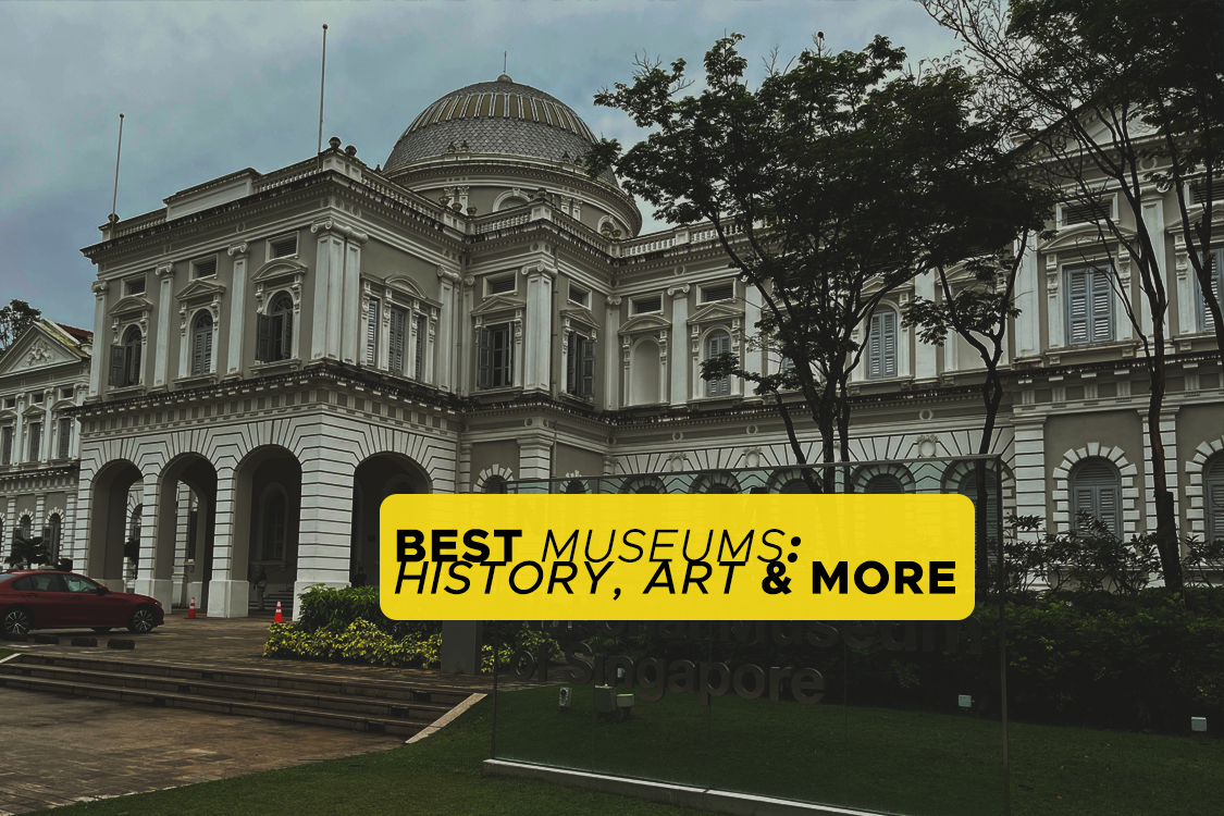 top Museums singapore